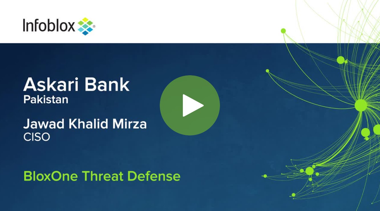 Askari Bank Modernizes and Enhances Cyber Security Posture with Infoblox Threat Defense Advanced